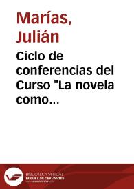 Ciclo de conferencias del Curso "La novela como interpretación y expresión del amor" (1991-1992) / Julián Marías | Biblioteca Virtual Miguel de Cervantes