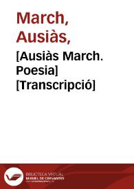 [Ausiàs March. Poesia] [Transcripció] | Biblioteca Virtual Miguel de Cervantes