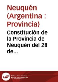 Constitución de la Provincia de Neuquén del 28 de noviembre de 1957 | Biblioteca Virtual Miguel de Cervantes