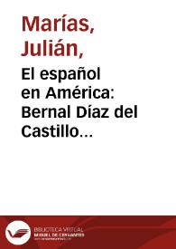 El español en América: Bernal Díaz del Castillo [Fragmento] / Julián Marías | Biblioteca Virtual Miguel de Cervantes