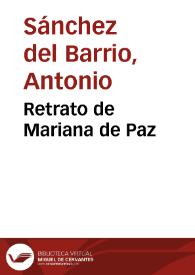 Retrato de Mariana de Paz / Antonio Sánchez del Barrio | Biblioteca Virtual Miguel de Cervantes