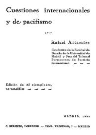 Cuestiones internacionales y de pacifismo / por Rafael Altamira | Biblioteca Virtual Miguel de Cervantes