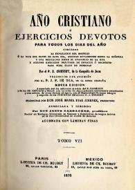 Año cristiano, o ejercicios devotos para todos los días del año. Tomo 7 / por el P.J. Croisset ; traducida del francés por el P.J.F. de Isla | Biblioteca Virtual Miguel de Cervantes