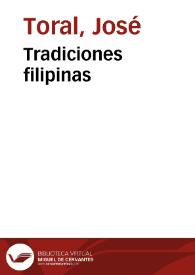 Tradiciones filipinas / Juan y José Toral | Biblioteca Virtual Miguel de Cervantes