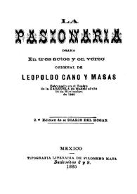 La pasionaria : drama en tres actos y en verso / original de Leopoldo Cano y Masas | Biblioteca Virtual Miguel de Cervantes
