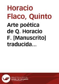 Arte poética de Q. Horacio F. [Manuscrito]  traducida al castellano y dividida en treinta preceptos universales | Biblioteca Virtual Miguel de Cervantes