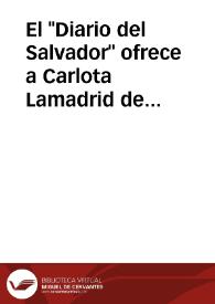El "Diario del Salvador" ofrece a Carlota Lamadrid de Sánchez de León en la noche de su beneficio este homenaje a la dama y a la artista [Manuscrito] San Salvador, 23 de junio de 1896 | Biblioteca Virtual Miguel de Cervantes