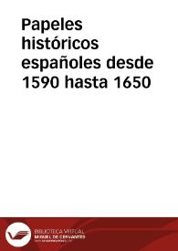 Papeles históricos españoles desde 1590 hasta 1650 | Biblioteca Virtual Miguel de Cervantes