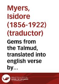 Gems from the Talmud, translated into english verse by Isidore Myers | Biblioteca Virtual Miguel de Cervantes
