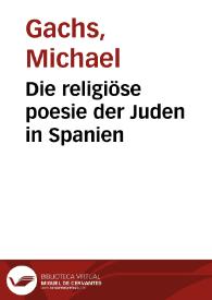 Die religiöse poesie der Juden in Spanien | Biblioteca Virtual Miguel de Cervantes