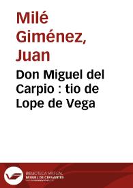 Don Miguel del Carpio : tio de Lope de Vega | Biblioteca Virtual Miguel de Cervantes