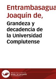 Grandeza y decadencia de la Universidad Complutense | Biblioteca Virtual Miguel de Cervantes