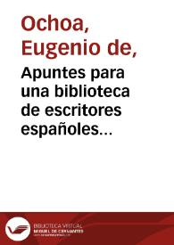 Apuntes para una biblioteca de escritores españoles contemporáneos : en prosa y verso | Biblioteca Virtual Miguel de Cervantes