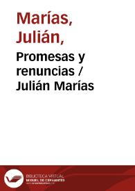 Promesas y renuncias / Julián Marías | Biblioteca Virtual Miguel de Cervantes