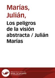 Los peligros de la visión abstracta / Julián Marías | Biblioteca Virtual Miguel de Cervantes