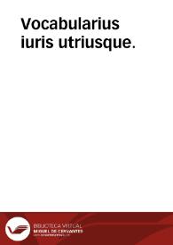 Vocabularius iuris utriusque. | Biblioteca Virtual Miguel de Cervantes
