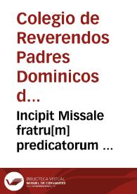 Incipit Missale fratru[m] predicatorum ... | Biblioteca Virtual Miguel de Cervantes