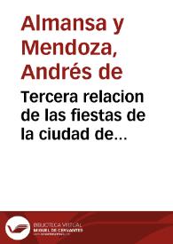 Tercera relacion de las fiestas de la ciudad de Barcelona... / [Andrez de Mendoça]  | Biblioteca Virtual Miguel de Cervantes