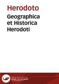 Geographica et Historica Herodoti / quae latinè Mela exscripsit ... ; concinnata ab And. Schotto antuerpiano ...  | Biblioteca Virtual Miguel de Cervantes