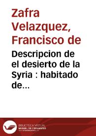 Descripcion de el desierto de la Syria : habitado de ... S. Geronymo / que escrivia don Francisco de Zafra Velazquez en estas dezimas ; y las da a la publica luz ... [Sancho Guerrero] | Biblioteca Virtual Miguel de Cervantes