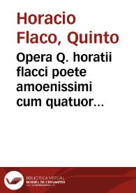 Opera Q. horatii flacci poete amoenissimi cum quatuor commentariis / Acronis, Porphirionis, Anto. Mancinelli, Iodoci Badij accurate repositis ; cumq adnotationibus Matthei Bonfinis: & Aldi Manutij... | Biblioteca Virtual Miguel de Cervantes