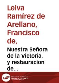 Nuestra Señora de la Victoria, y restauracion de Málaga : comedia famosa / de don Francisco de Leyba ... | Biblioteca Virtual Miguel de Cervantes