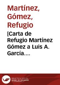 [Carta de Refugio Martínez Gómez a Luis A. García. Bachiniva (Chihuahua), 4 de abril de 1911] | Biblioteca Virtual Miguel de Cervantes