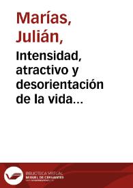 Intensidad, atractivo y desorientación de la vida privada / Julián Marías | Biblioteca Virtual Miguel de Cervantes