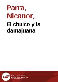 El chuico y la damajuana / Nicanor Parra | Biblioteca Virtual Miguel de Cervantes