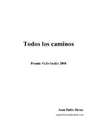 Todos los caminos / Juan Pablo Heras | Biblioteca Virtual Miguel de Cervantes