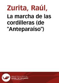 La marcha de las cordilleras (de "Anteparaíso") / Raúl Zurita | Biblioteca Virtual Miguel de Cervantes