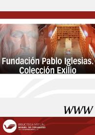 Fundación Pablo Iglesias / director del portal Fundación Pablo Iglesias de la Biblioteca Virtual Miguel de Cervantes Agustín Garrigós Fernández | Biblioteca Virtual Miguel de Cervantes