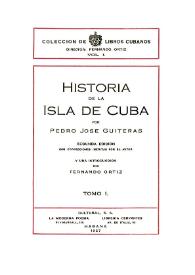 Historia de la Isla de Cuba. Tomo 1 / por Pedro José Guiteras ; y una introducción por Fernando Ortiz | Biblioteca Virtual Miguel de Cervantes