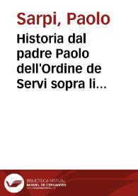 Historia dal padre Paolo dell'Ordine de Servi sopra li beneficii ecclesiastici | Biblioteca Virtual Miguel de Cervantes