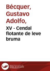 XV - Cendal flotante de leve bruma | Biblioteca Virtual Miguel de Cervantes