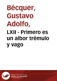LXII - Primero es un albor trémulo y vago | Biblioteca Virtual Miguel de Cervantes