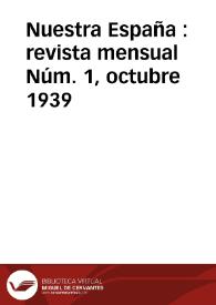 Nuestra España : Revista Mensual. Núm. 1, octubre 1939 | Biblioteca Virtual Miguel de Cervantes