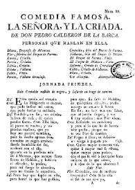 Comedia famosa. La Señora, y la criada / de Don Pedro Calderon de la Barca | Biblioteca Virtual Miguel de Cervantes