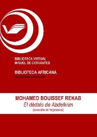 El dédalo de Abdelkrim [Selección de fragmentos] / Mohamed Bouissef Rekab ; ed. Enrique Lomas López | Biblioteca Virtual Miguel de Cervantes