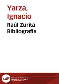 Raúl Zurita. Bibliografía / Ignacio Yarza | Biblioteca Virtual Miguel de Cervantes