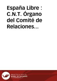 España Libre : C.N.T. Órgano del Comité de Relaciones de la Confederación Regional del Centro de Francia. A.I.T. | Biblioteca Virtual Miguel de Cervantes