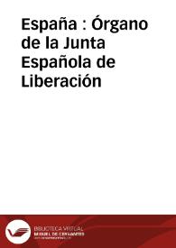 España : Órgano de la Junta Española de Liberación (JEL) | Biblioteca Virtual Miguel de Cervantes