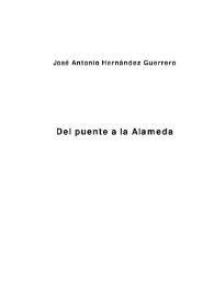 Del puente a la Alameda / José Antonio Hernández Guerrero | Biblioteca Virtual Miguel de Cervantes