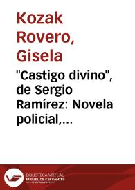 "Castigo divino", de Sergio Ramírez: Novela policial, folletinesca, satírica y autorreflexiva / Gisela Kozak Rovero | Biblioteca Virtual Miguel de Cervantes