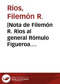 [Nota de Filemón R. Ríos al general Rómulo Figueroa. México (D.F.), 12 de mayo de 1911] | Biblioteca Virtual Miguel de Cervantes