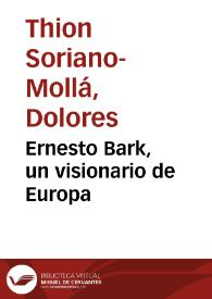 Ernesto Bark, un visionario de Europa / Dolores Thion Soriano-Mollá | Biblioteca Virtual Miguel de Cervantes