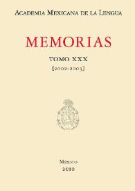 Memorias de la Academia Mexicana de la Lengua. Tomo 30 [2002-2003] | Biblioteca Virtual Miguel de Cervantes