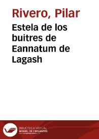 Estela de los buitres de Eannatum de Lagash / Pilar Rivera y Julián Pelegrín | Biblioteca Virtual Miguel de Cervantes