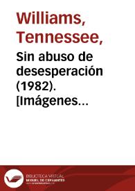 Sin abuso de desesperación (1982). [Imágenes del espectáculo] | Biblioteca Virtual Miguel de Cervantes