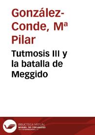 Tutmosis III y la batalla de Meggido / Pilar González-Conde | Biblioteca Virtual Miguel de Cervantes